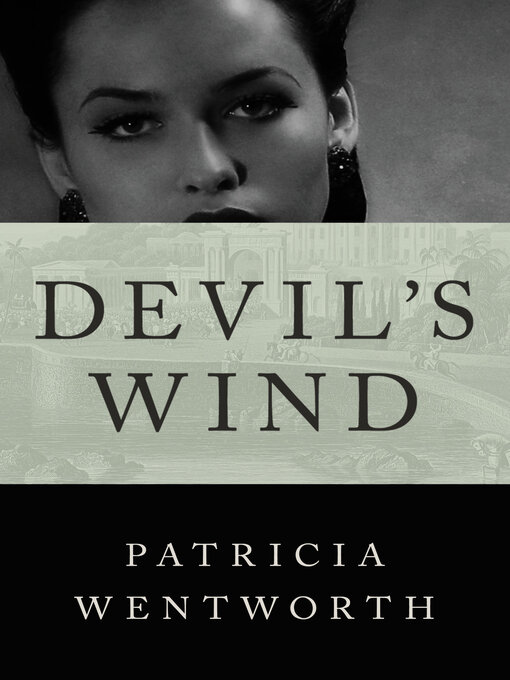 Title details for Devil's Wind by Patricia  Wentworth - Available